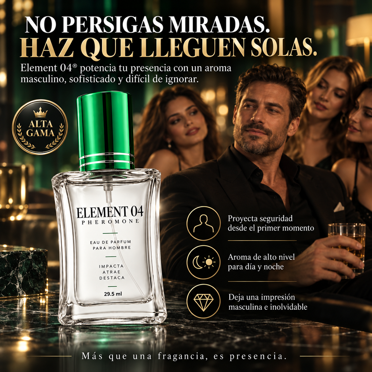 Element 04® No necesitas perseguir miradas. Haz que lleguen solas.
