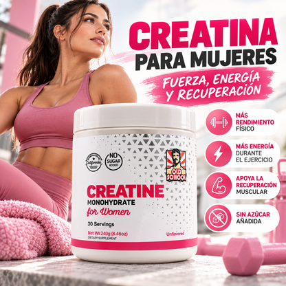 CREATINA PARA MUJERES - OLD SCHOOL®