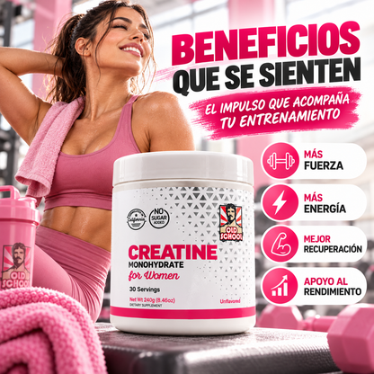 CREATINA PARA MUJERES - OLD SCHOOL®